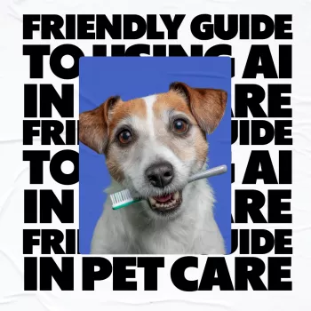 AI for Pet Care: Simple Health, Training & Routine System