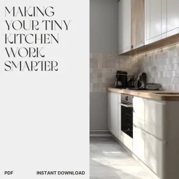 Tiny Kitchen Efficiency: Zones, Storage & 15-Min Reset