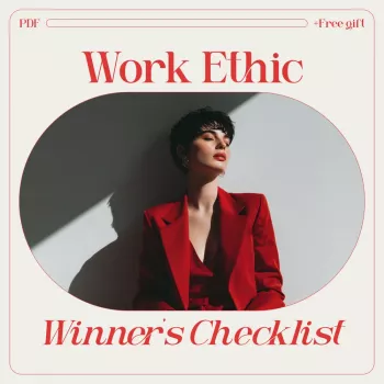 Work Ethic Winner’s Checklist: 12 Daily Focus Habits