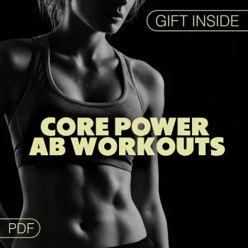 Core Power Ab Workouts: Strong Core & Better Posture