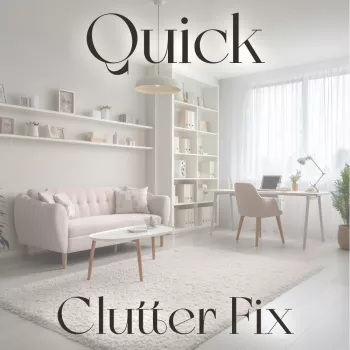Overwhelmed by Clutter? Start With a 15-Minute Reset