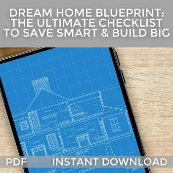 Printable Home-Building Blueprint: Checklist + Budget